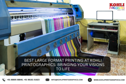 Best Large Format Printing at Kohli Printographics Bringing Your Visions to Life