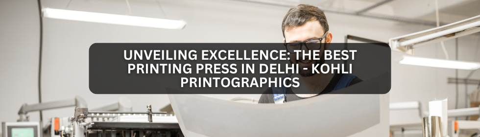 Best Printing Press in Delhi