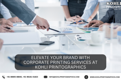 Elevate Your Brand with Corporate Printing Services at Kohli Printographics (1)