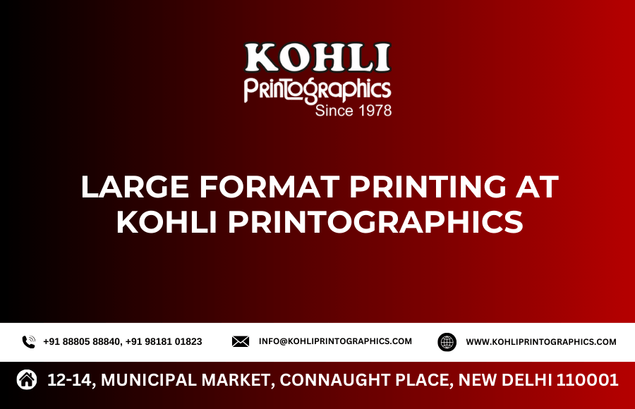 Large Format Printing at Kohli Printographics