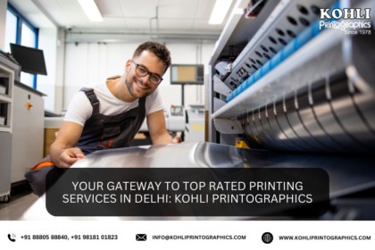 Your Gateway to Top Rated Printing Services in Delhi KOHLI Printographics