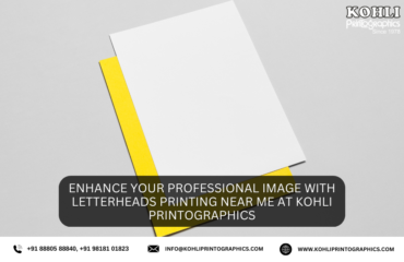 Enhance Your Professional Image with Letterheads Printing Near Me at Kohli Printographics