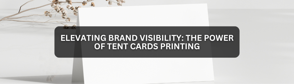 Tent Cards Printing