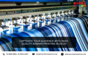 Captivate Your Audience with High Quality Banner Printing in Delhi