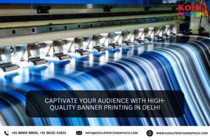 Captivate Your Audience with High Quality Banner Printing in Delhi