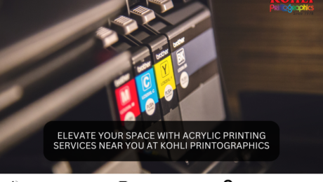 Elevate Your Space with Acrylic Printing Services Near You at Kohli Printographics