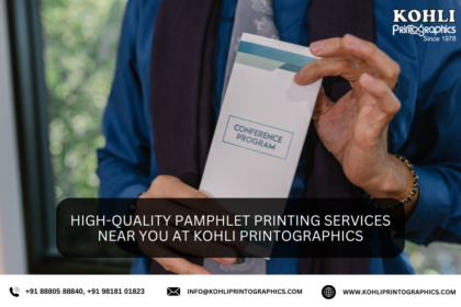 High Quality Pamphlet Printing Services Near You at Kohli Printographics