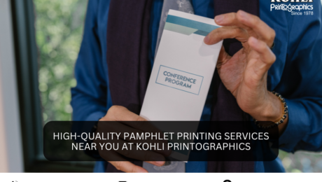 High Quality Pamphlet Printing Services Near You at Kohli Printographics