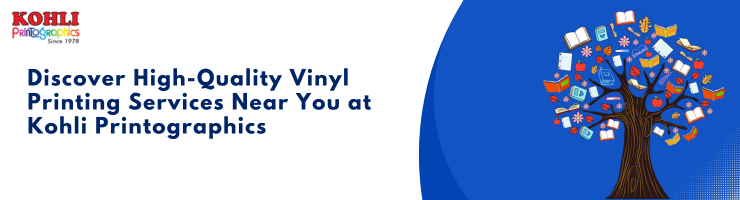 High Quality Vinyl Printing Services Near You