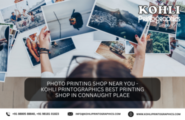 Photo printing shop near you Kohli Printographics best printing shop in Connaught Place