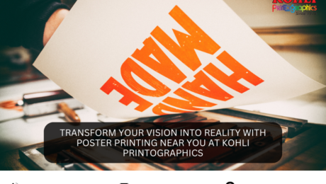 Transform Your Vision into Reality with Poster Printing Near You at Kohli Printographics