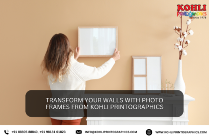 Transform Your Walls with Photo Frames from Kohli Printographics