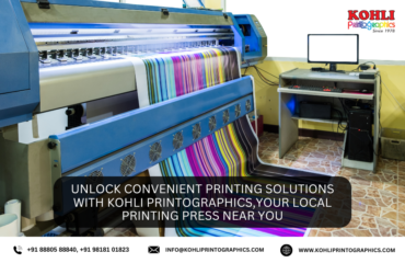 Unlock Convenient Printing Solutions with Kohli Printographics,Your Local Printing Press Near You