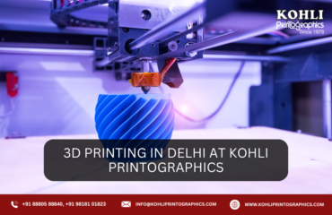 3D Printing in Delhi at Kohli Printographics