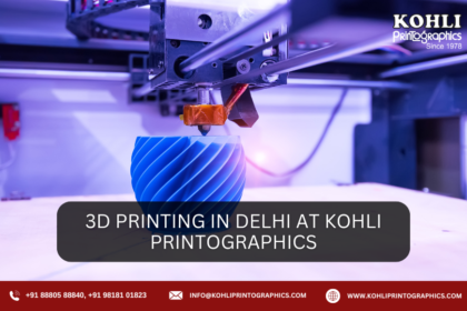 3D Printing in Delhi at Kohli Printographics