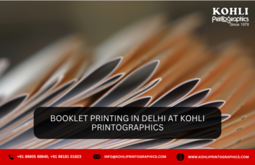 Booklet Printing in Delhi at Kohli Printographics