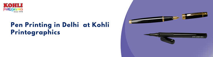 Pen Printing in Delhi at Kohli Printographics (2)