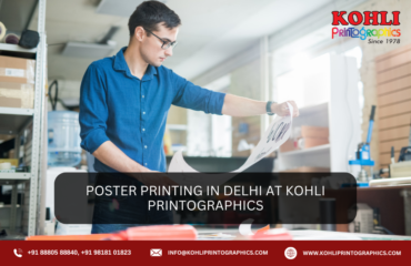 Poster Printing in Delhi at Kohli Printographics